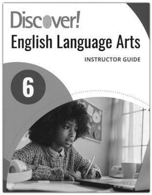 Discover! English Language Arts Instructor Guide 6