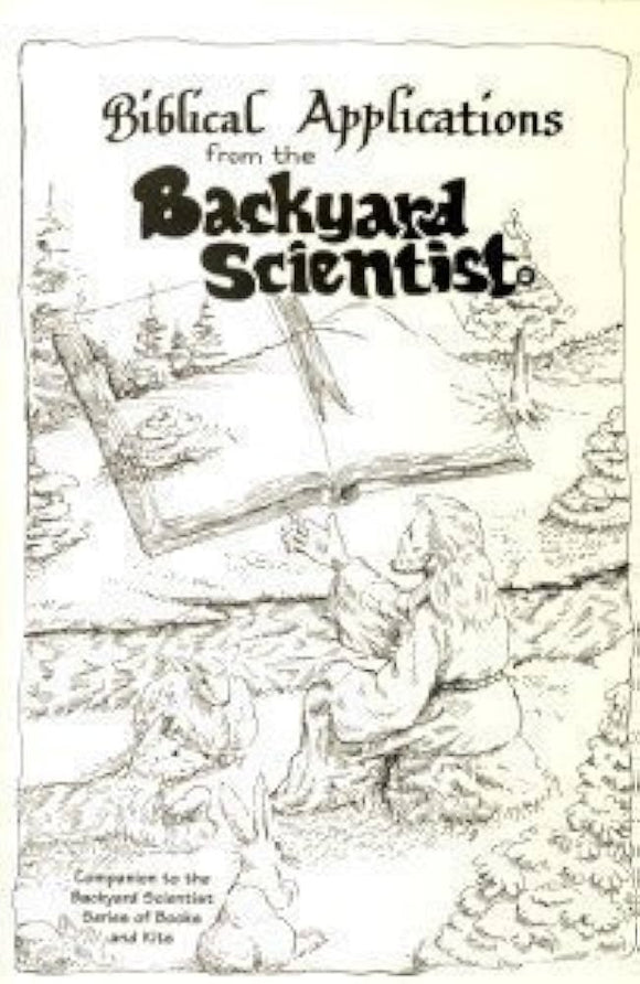 Biblical Applications from the Backyard Scientist