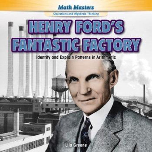 Henry Ford's Fantastic Factory