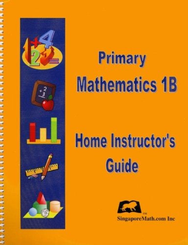 Primary Mathematics 1B Home Instructor's Guide