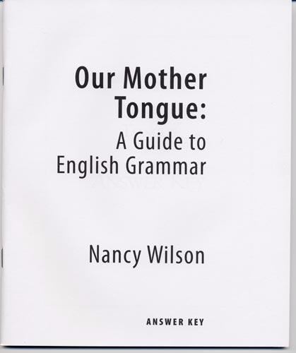 Our Mother Tongue: A Guide to English Grammar Answer Key