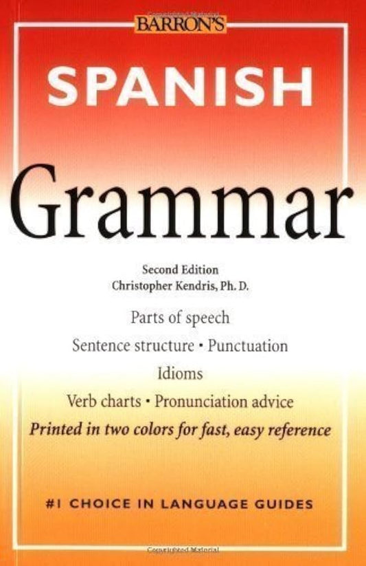 Barron's Spanish Grammar Second Edition