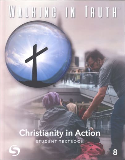 Walking In Truth Christianity in Action Student Textbook 8