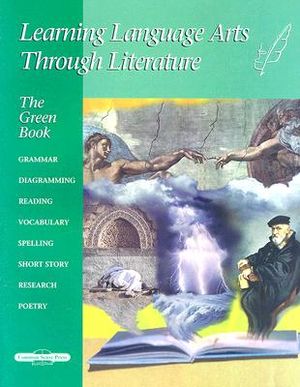 Learning Language Arts Through Literature The Green Book