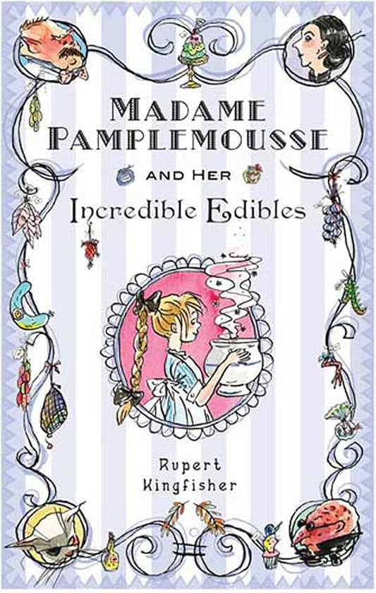 Madame Pamplemousse and her Incredible Edibles