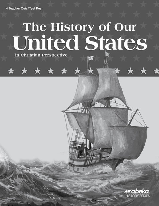 The History of Our United States Teacher Quiz/Test Key