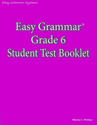 Easy Grammar Grade 6 Student Test Booklet
