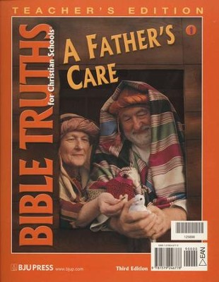 Bible Truths A Father's Care Teacher's Edition 3rd Ed.