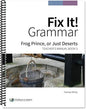 Fix It! Grammar Frog Prince, or Just Deserts Teacher's Manual Book 3