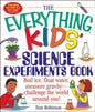The Everything Kids' Science Experiments Book