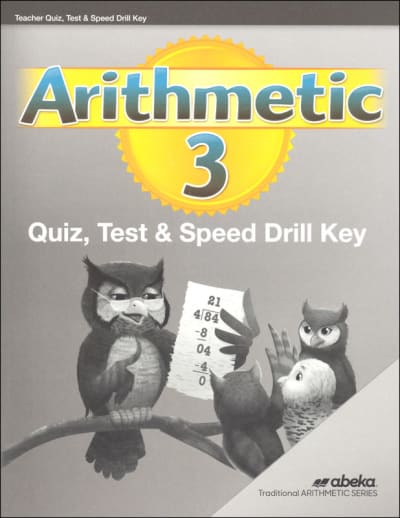 Abeka Arithmetic 3 Quiz,Test & Speed Drill Key