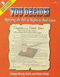 You Decide! Applying the Bill of Rights to Real Cases