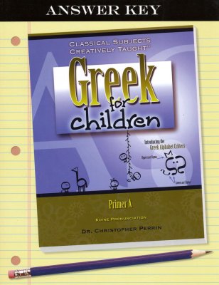 Greek Decoder Answer Key Greek for Children: Primer A Answer Key – Homeschool Potpourri