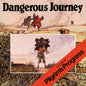 Dangerous Journey The Story of Pilgrim's Progress