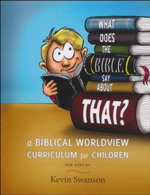 A Biblical Worldview Curriculum for Children