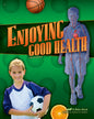 Enjoying Good Health Student Text, 3rd Edition