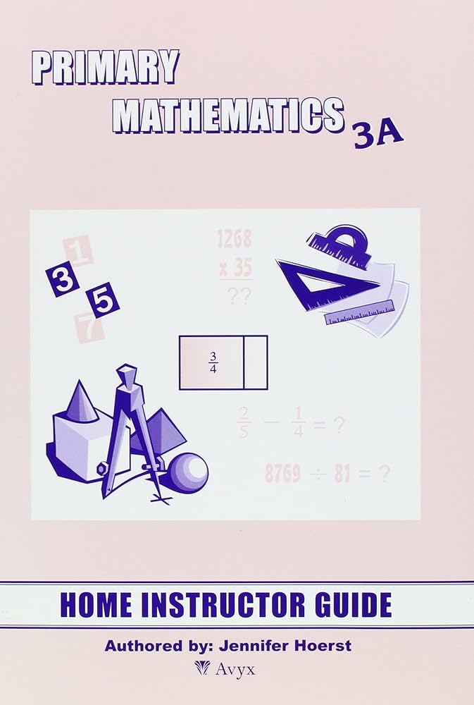 Primary Mathematics 3A Home Instructor's Guide – Homeschool Potpourri