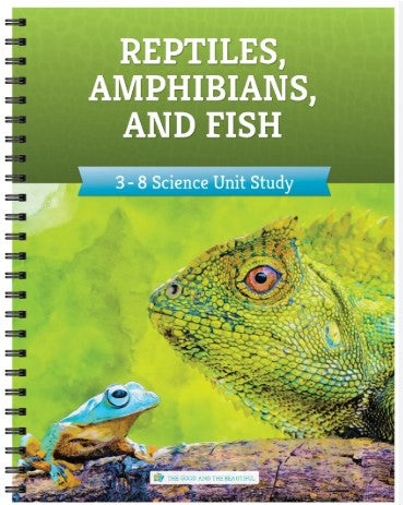 Reptiles, Amphibians, and Fish 3-8 Science Unit Study
