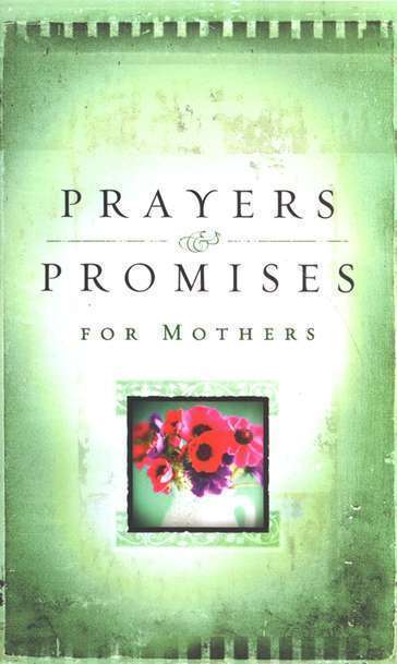 Prayers & Promises For Mothers