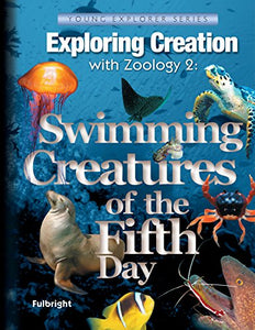 Exploring Creation with Zoology 2 Swimming Creatures of the Fifth Day