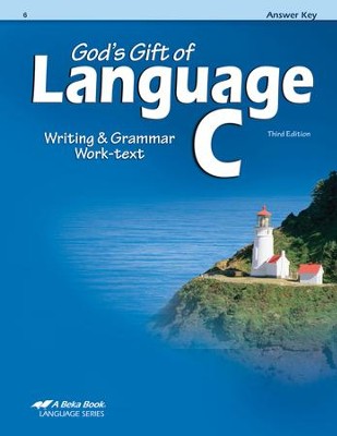 God's Gift of Language C Writing & Grammar Work-Text Answer Key, 3rd Edition