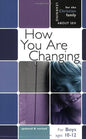 How You Are Changing