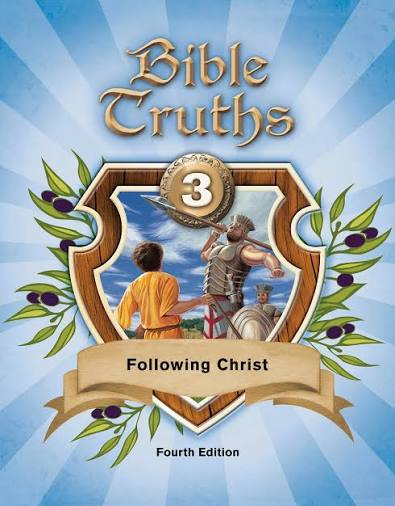 Bible Truths 3 Following Christ Student Textbook Fourth Edition