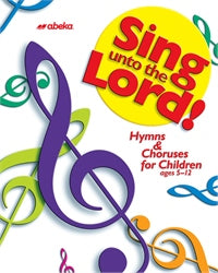 Abeka Sing Unto the Lord