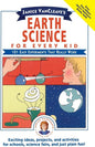 Janice VanCleave's Earth Science for Every Kid