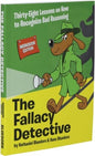 The Fallacy Detective Workbook Edition