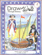 Draw and Write Through History Pilgrims, Pirates, and Patriots