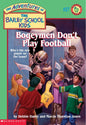 The Bailey School Kids #27 Bogeymen Don't Play Football