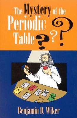 The Mystery of the Periodic Table?
