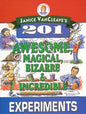 201 Awesome, Magical, Bizarre & Incredible Experiments