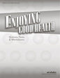Enjoying Good Health Quizzes, Tests, & Worksheets
