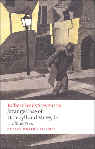 Strange Case of Dr Jekyll and Mr Hyde and Other Tales