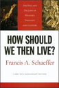 How Should We Then Live?