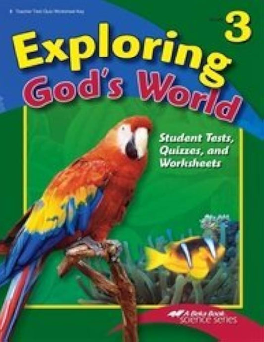 Exploring God's World 3 Student Quizzes, Tests, and Worksheets