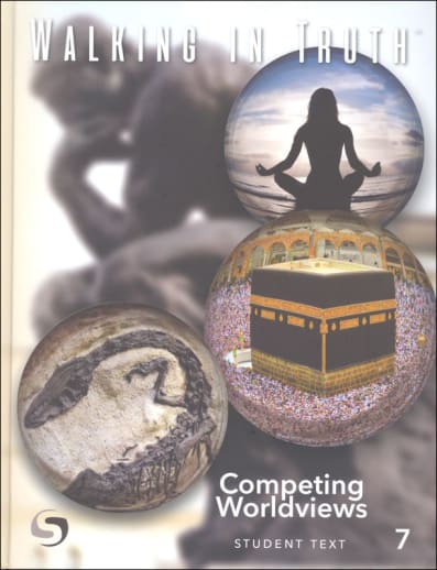 Walking In Truth Competing Worldviews Student Text 7