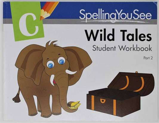 Spelling You See C Wild Tales Student Workbook Part 2