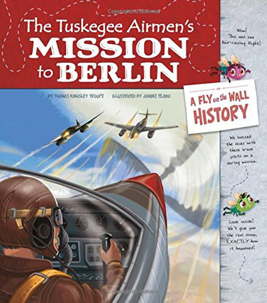 The Tuskegee Airmen's Mission to Berlin