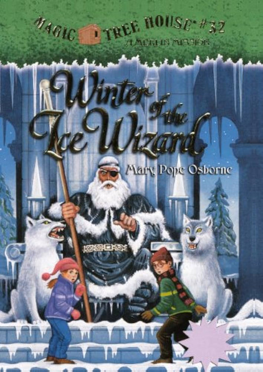 Magic Tree House #32 Winter of the Ice Wizard
