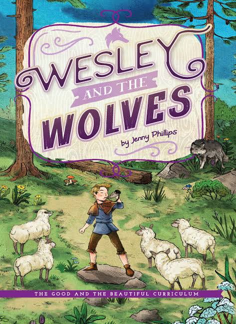 The Good & The Beautiful Wesley and the Wolves