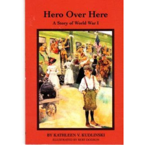 Here Over Here A Story of World War 1