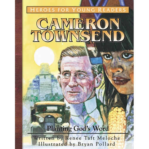 Heroes for Young Readers: Cameron Townsend