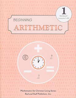 Beginning Arithmetic 1 Workbook 1 Lessons 1-85
