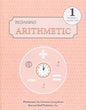 Beginning Arithmetic 1 Workbook 1 Lessons 1-85