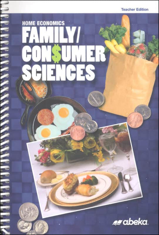 Abeka Home Economics Family Consumer Sciences Teacher Edition