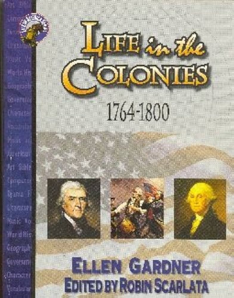 Life in the Colonies 1764-1800