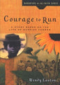 courage to run